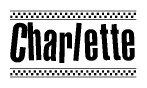The image is a black and white clipart of the text Charlette in a bold, italicized font. The text is bordered by a dotted line on the top and bottom, and there are checkered flags positioned at both ends of the text, usually associated with racing or finishing lines.