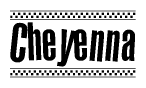 The clipart image displays the text Cheyenna in a bold, stylized font. It is enclosed in a rectangular border with a checkerboard pattern running below and above the text, similar to a finish line in racing. 