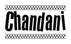 The image contains the text Chandani in a bold, stylized font, with a checkered flag pattern bordering the top and bottom of the text.