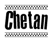 The clipart image displays the text Chetan in a bold, stylized font. It is enclosed in a rectangular border with a checkerboard pattern running below and above the text, similar to a finish line in racing. 