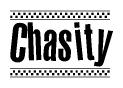 The image is a black and white clipart of the text Chasity in a bold, italicized font. The text is bordered by a dotted line on the top and bottom, and there are checkered flags positioned at both ends of the text, usually associated with racing or finishing lines.