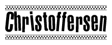 The image is a black and white clipart of the text Christoffersen in a bold, italicized font. The text is bordered by a dotted line on the top and bottom, and there are checkered flags positioned at both ends of the text, usually associated with racing or finishing lines.