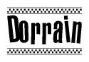 The image is a black and white clipart of the text Dorrain in a bold, italicized font. The text is bordered by a dotted line on the top and bottom, and there are checkered flags positioned at both ends of the text, usually associated with racing or finishing lines.