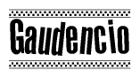 The image is a black and white clipart of the text Gaudencio in a bold, italicized font. The text is bordered by a dotted line on the top and bottom, and there are checkered flags positioned at both ends of the text, usually associated with racing or finishing lines.
