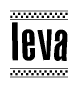 The image is a black and white clipart of the text Ieva in a bold, italicized font. The text is bordered by a dotted line on the top and bottom, and there are checkered flags positioned at both ends of the text, usually associated with racing or finishing lines.