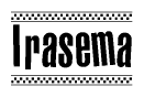 The image is a black and white clipart of the text Irasema in a bold, italicized font. The text is bordered by a dotted line on the top and bottom, and there are checkered flags positioned at both ends of the text, usually associated with racing or finishing lines.