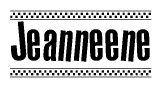 The image is a black and white clipart of the text Jeanneene in a bold, italicized font. The text is bordered by a dotted line on the top and bottom, and there are checkered flags positioned at both ends of the text, usually associated with racing or finishing lines.