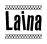 The image is a black and white clipart of the text Laina in a bold, italicized font. The text is bordered by a dotted line on the top and bottom, and there are checkered flags positioned at both ends of the text, usually associated with racing or finishing lines.