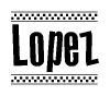 The image contains the text Lopez in a bold, stylized font, with a checkered flag pattern bordering the top and bottom of the text.