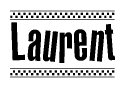 The image is a black and white clipart of the text Laurent in a bold, italicized font. The text is bordered by a dotted line on the top and bottom, and there are checkered flags positioned at both ends of the text, usually associated with racing or finishing lines.