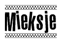 The clipart image displays the text Mieksje in a bold, stylized font. It is enclosed in a rectangular border with a checkerboard pattern running below and above the text, similar to a finish line in racing. 