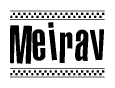 The image contains the text Meirav in a bold, stylized font, with a checkered flag pattern bordering the top and bottom of the text.