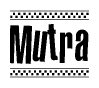 The image is a black and white clipart of the text Mutra in a bold, italicized font. The text is bordered by a dotted line on the top and bottom, and there are checkered flags positioned at both ends of the text, usually associated with racing or finishing lines.