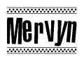 The image is a black and white clipart of the text Mervyn in a bold, italicized font. The text is bordered by a dotted line on the top and bottom, and there are checkered flags positioned at both ends of the text, usually associated with racing or finishing lines.