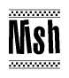 The image contains the text Nish in a bold, stylized font, with a checkered flag pattern bordering the top and bottom of the text.