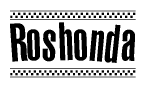 The image contains the text Roshonda in a bold, stylized font, with a checkered flag pattern bordering the top and bottom of the text.