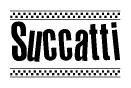The clipart image displays the text Succatti in a bold, stylized font. It is enclosed in a rectangular border with a checkerboard pattern running below and above the text, similar to a finish line in racing. 