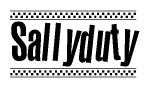 The image contains the text Sallyduty in a bold, stylized font, with a checkered flag pattern bordering the top and bottom of the text.