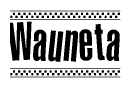 The clipart image displays the text Wauneta in a bold, stylized font. It is enclosed in a rectangular border with a checkerboard pattern running below and above the text, similar to a finish line in racing. 