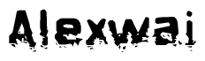 This nametag says Alexwai, and has a static looking effect at the bottom of the words. The words are in a stylized font.