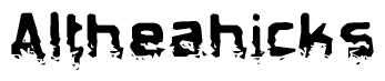 This nametag says Altheahicks, and has a static looking effect at the bottom of the words. The words are in a stylized font.