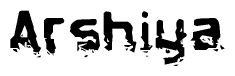 This nametag says Arshiya, and has a static looking effect at the bottom of the words. The words are in a stylized font.