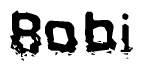 This nametag says Bobi, and has a static looking effect at the bottom of the words. The words are in a stylized font.
