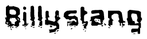 The image contains the word Billystang in a stylized font with a static looking effect at the bottom of the words