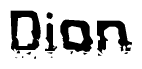 The image contains the word Dion in a stylized font with a static looking effect at the bottom of the words
