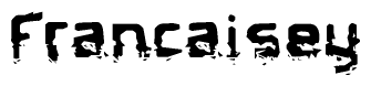 The image contains the word Francaisey in a stylized font with a static looking effect at the bottom of the words