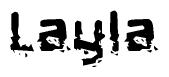 The image contains the word Layla in a stylized font with a static looking effect at the bottom of the words