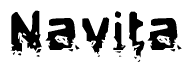 This nametag says Navita, and has a static looking effect at the bottom of the words. The words are in a stylized font.