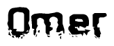 This nametag says Omer, and has a static looking effect at the bottom of the words. The words are in a stylized font.