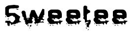 The image contains the word Sweetee in a stylized font with a static looking effect at the bottom of the words