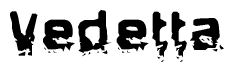 The image contains the word Vedetta in a stylized font with a static looking effect at the bottom of the words