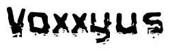 This nametag says Voxxyus, and has a static looking effect at the bottom of the words. The words are in a stylized font.