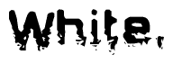 The image contains the word White in a stylized font with a static looking effect at the bottom of the words
