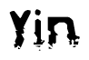 This nametag says Yin, and has a static looking effect at the bottom of the words. The words are in a stylized font.