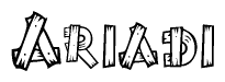 The image contains the name Ariadi written in a decorative, stylized font with a hand-drawn appearance. The lines are made up of what appears to be planks of wood, which are nailed together
