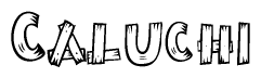 The image contains the name Caluchi written in a decorative, stylized font with a hand-drawn appearance. The lines are made up of what appears to be planks of wood, which are nailed together