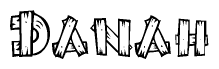 The image contains the name Danah written in a decorative, stylized font with a hand-drawn appearance. The lines are made up of what appears to be planks of wood, which are nailed together