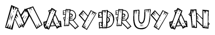 The image contains the name Marydruyan written in a decorative, stylized font with a hand-drawn appearance. The lines are made up of what appears to be planks of wood, which are nailed together