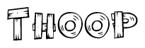 The image contains the name Thoop written in a decorative, stylized font with a hand-drawn appearance. The lines are made up of what appears to be planks of wood, which are nailed together