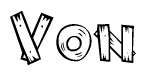 The image contains the name Von written in a decorative, stylized font with a hand-drawn appearance. The lines are made up of what appears to be planks of wood, which are nailed together