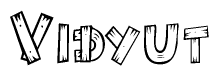 The image contains the name Vidyut written in a decorative, stylized font with a hand-drawn appearance. The lines are made up of what appears to be planks of wood, which are nailed together