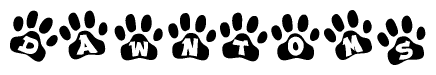 The image shows a row of animal paw prints, each containing a letter. The letters spell out the word Dawntoms within the paw prints.