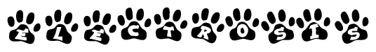 The image shows a row of animal paw prints, each containing a letter. The letters spell out the word Electrosis within the paw prints.