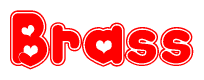 The image is a clipart featuring the word Brass written in a stylized font with a heart shape replacing inserted into the center of each letter. The color scheme of the text and hearts is red with a light outline.