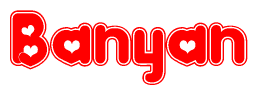 The image is a red and white graphic with the word Banyan written in a decorative script. Each letter in  is contained within its own outlined bubble-like shape. Inside each letter, there is a white heart symbol.