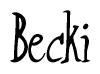 The image is a stylized text or script that reads 'Becki' in a cursive or calligraphic font.